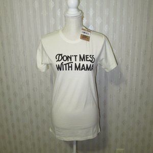 The Bee & The Fox New With Tags "Don't Mess With Mama" Women's T-Shirt